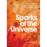 Sparks of the Universe: Rituals Awakening Appreciation for Earth our Common Home