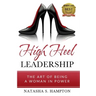 High Heel Leadership: The Art of Being A Woman In Power