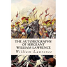 The Autobiography of Sergeant William Lawrence