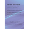 Racism and Race: The Use of Race in Medicine and Implications for Health Equity