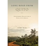 Long Road from Quito: Transforming Health Care in Rural Latin America