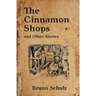 The Cinnamon Shops and Other Stories