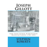 Joseph Gillott: And Four Other Birmingham Manufacturers 1784-1892