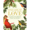 One Great Love: An Advent and Christmas Treasury of Readings, Poems, and Prayers