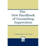 The New Handbook of Counseling Supervision