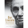 Our Lincoln: New Perspectives on Lincoln and His World