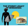 The Stormy Legacy of Windansea