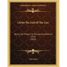 Christ The End Of The Law: Being The Preface To The Geneva Bible Of 1550 (1850)