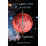 Spellbound To A Sword: Tales of Asmodora