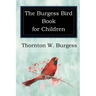 The Burgess Bird Book for Children