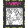 Jumbo Fashion Coloring Book for Girls: Over 40 Beauty Fun Fashion and Fresh Styles For Adults, Teens, and Girls of All Ages / Color Me Fashion & beaut