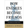 How Enemies Become Friends: The Sources of Stable Peace