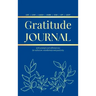 Gratitude Journal: With Prompts and Affirmations for reflection, mindfulness and positivity