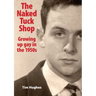 The Naked Tuck Shop - Growing up gay in the 1950s