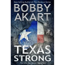 Texas Strong: Post Apocalyptic EMP Survival Fiction