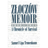 Zloczow Memoir: 1939-1944 a Chronicle of Survival