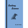 Cocking Science (History of Cockfighting Series)