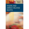 Tasers and Arrest-Related Deaths