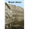 Rome-Arno: The U.S. Army Campaigns of World War II