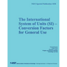 NIST Special Publication 1038: The International System of Units (SI) Conversion Factors for General Use