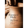 Formed Holy in His Image: Spirit, Soul & Body