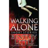 Walking Alone: Short Stories