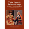 Twice upon a Salisbury Stage: the story of Salisbury Playhouse and its two theatres, 1945-2000