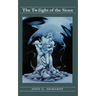 The Twilight of the Sioux (Volume II of a Cycle of the West)