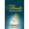 God's Ultimate Healing Power: Deliverance Through Her Truth