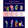 learn letters tracing for preschooler: handwriting practice workbooks for kids, educational alphabet traceable for kindergarten Kids (3-5)