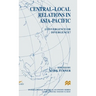 Central-Local Relations in Asia-Pacific: Convergence or Divergence?