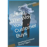Selling the Way Your Customer Buys: Identifying Emotional Buying Triggers