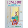 Hop-About: The Adventures of Benny the Bunny and Mr. Rabbit