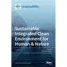 Sustainable Integrated Clean Environment for Human & Nature