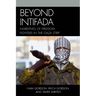 Beyond Intifada: Narratives of Freedom Fighters in the Gaza Strip
