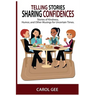 Telling Stories, Sharing Confidences: Stories of Kindness, Humor, And Other Musings, For Uncertain Times