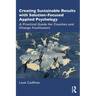 Creating Sustainable Results with Solution-Focused Applied Psychology: A Practical Guide for Coaches and Change Facilitators
