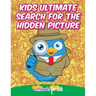 Kids Ultimate Search for the Hidden Picture Activity Book