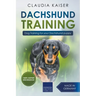 Dachshund Training: Dog Training for Your Dachshund Puppy