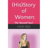 (His)Story of Women: the 'Second' Sex?