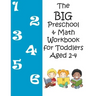 The BIG Preschool & Math Workbook for Toddlers Aged 2-4