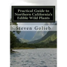 Practical Guide to Northern California's Edible Wild Plants: A Survival Guide