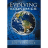 Evolving Economics: Exploring the Crises of Capitalism and a Long-Term Vision of the Economy of a More Sustainable, Egalitarian, and Liber