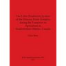 The Lithic Production System of the Princess Point Complex during the Transition to Agriculture in Southwestern Ontario, Canada