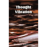 Thought Vibration