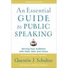 An Essential Guide to Public Speaking: Serving Your Audience with Faith, Skill, and Virtue