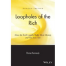 Loopholes of the Rich: How the Rich Legally Make More Money & Pay Less Tax