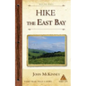 Hike the East Bay: Best Day Hikes in the East Bay's Parks, Preserves, and Special Places