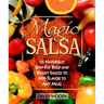 Magic Salsa: 125 Naturally Low-Fat Bold and Brassy Sauces to Add Flavor to Any Meal