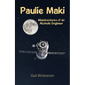 Paulie Maki: Misadventures of an Alcoholic Engineer